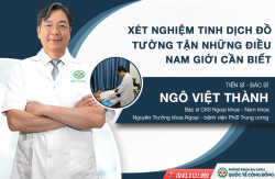 Xét nghiệm tinh dịch đồ – Tường tận những điều nam giới cần biết